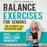 Balance Exercises for Seniors The Ul..., Scott Hamrick