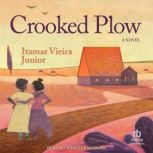 Crooked Plow, Itamar Vieira Junior