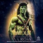 Orcs Maiden, Ava Ross