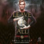 Leave It All, April Kelley