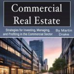 Commercial Real Estate, Martin Drake