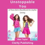 Unstoppable You, Alex Taylor