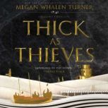 Thick as Thieves, Megan Whalen Turner