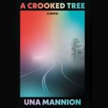 A Crooked Tree A Novel, Una Mannion