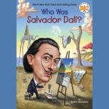 Who Was Salvador Dali?, Paula K. Manzanero