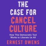 The Case for Cancel Culture, Ernest Owens