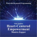 HeartCentered Empowerment Mantra, Dick Sutphen