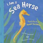 I Am a Sea Horse, Trisha Speed Shaskan