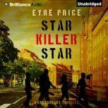 Star Killer Star, Eyre Price