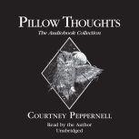 Pillow Thoughts The Audiobook Collec..., Courtney Peppernell