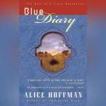 Blue Diary, Alice Hoffman