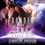 Bonded by Two, Evangeline Anderson
