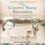 The Country Nurse Remembers, Mary J. MacLeod