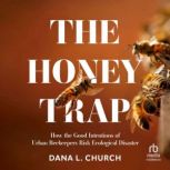 The Honey Trap, Dana L. Church