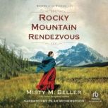 Rocky Mountain Rendezvous, Misty M. Beller