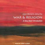 War and Religion A Very Short Introduction, Jolyon Mitchel