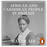 African and Caribbean People in Brita..., Hakim Adi