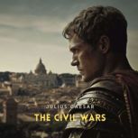 The Civil Wars, Book 2, Julius Caesar