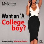 Want an A College Boy?, MS Kitten