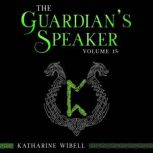 The Guardians Speaker Volume Fifteen..., Katharine Wibell