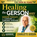 Healing The Gerson Way, Charlotte Gerson