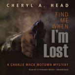 Find Me When Im Lost, Cheryl A. Head