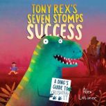 Tony Rexs Seven Stomps to Success, Alex Latimer