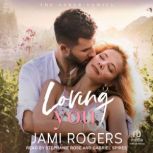 Loving You, Jami Rogers