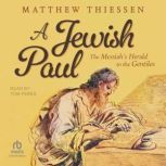 A Jewish Paul, Matthew Thiessen