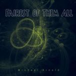 Fairest of Them All, Michael Arnold