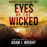 Eyes of the Wicked, Adam J. Wright