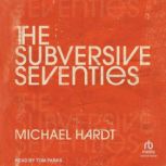 The Subversive Seventies, Michael Hardt
