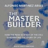 The Master Builder, Alfonso Martinez Arias