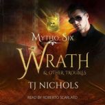 Wrath and other Troubles, TJ Nichols