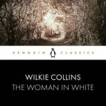 The Woman in White, Wilkie Collins