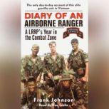 Diary of an Airborne Ranger A LRRP's Year in the Combat Zone, Frank Johnson