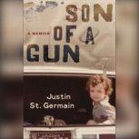 Son of a Gun, Justin St. Germain