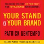 Your Stand is Your Brand, Patrick Gentempo