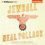 Jewball, Neal Pollack