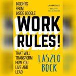 Work Rules!, Laszlo Bock
