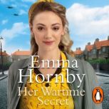 Her Wartime Secret, Emma Hornby