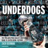 Underdogs The Philadelphia Eagles' Emotional Road to Super Bowl Victory, Zach Berman