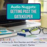 Audio Nuggets: Getting Past The Gatekeeper, Rick Sheridan