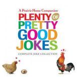 Plenty of Pretty Good Jokes, Garrison Keillor