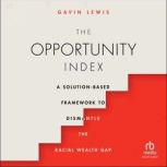The Opportunity Index, Gavin Lewis