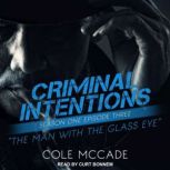 Criminal Intentions: Season One, Episode Three The Man With the Glass Eye, Cole McCade