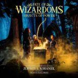 Wizardoms Objects of Power, Jeffrey L. Kohanek
