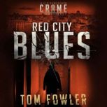 Red City Blues, Tom Fowler