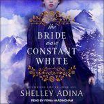 The Bride Wore Constant White Mysterious Devices 1, Shelley Adina