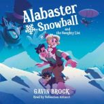 Alabaster Snowball and the Naughty Li..., Gavin Brock